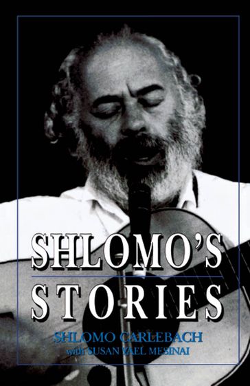 Shlomo's Stories - Shlomo Carlebach - Susan Yael Mesinai