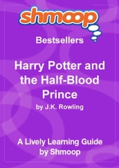 Shmoop Bestsellers Guide: Harry Potter and the Half-Blood Prince