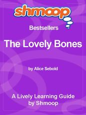 Shmoop Bestsellers Guide: The Lovely Bones