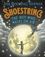 Shoestring, the Boy Who Walks on Air