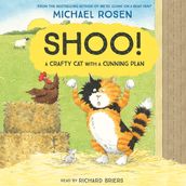 Shoo!: A funny farmyard story from the bestselling author of We re Going on a Bear Hunt