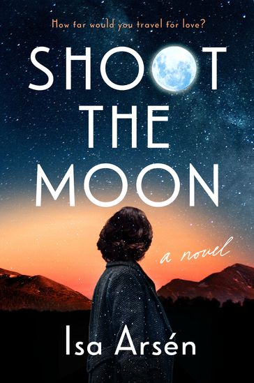 Shoot the Moon - Isa Arsén