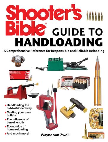 Shooter's Bible Guide to Handloading - Wayne van Zwoll