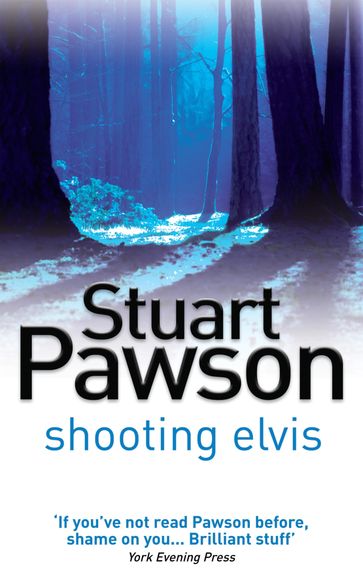 Shooting Elvis - Stuart Pawson
