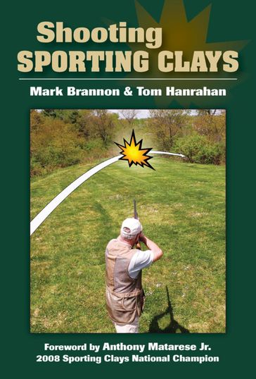 Shooting Sporting Clays - Tom Hanrahan - Mark Brannon