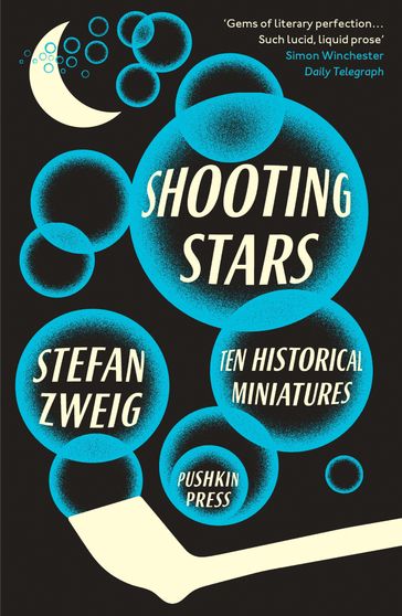 Shooting Stars: Ten Historical Miniatures - Stefan Zweig