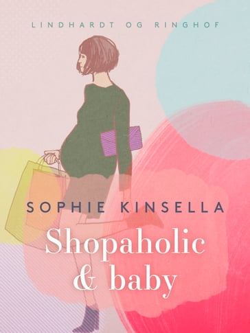 Shopaholic & baby - Sophie Kinsella