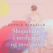 Shopaholic i medgang og modgang