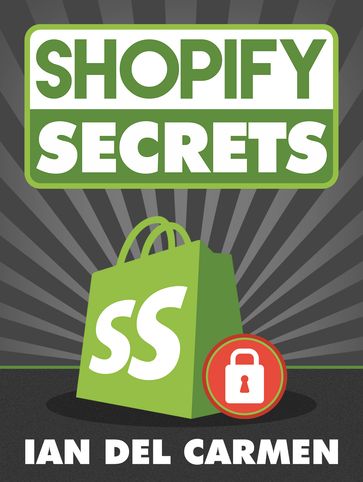 Shopify Secrets - Ian del Carmen
