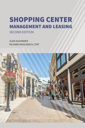 Shopping Center Management and Leasing, 2nd Edition