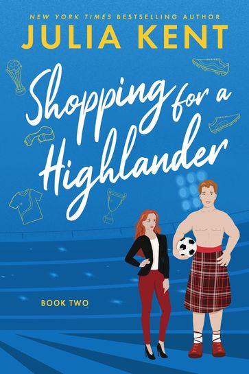 Shopping for a Highlander - Julia Kent