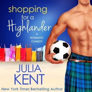 Shopping for a Highlander - Julia Kent