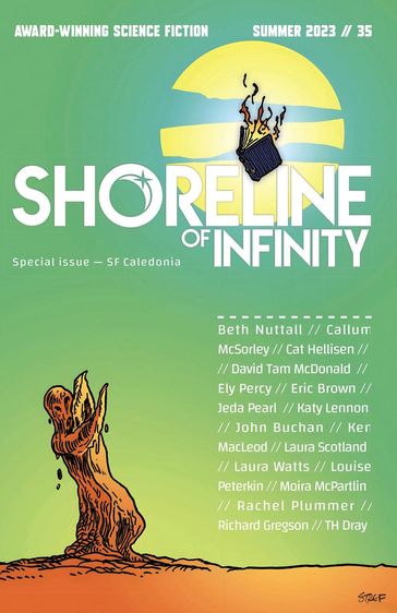 Shoreline of Infinity 35 - Noel Chidwick - Callum McSorley - Ken MacLeod - Cat Hellisen - Edd Vick - Elana Gomel - John Buchan - T H Dray