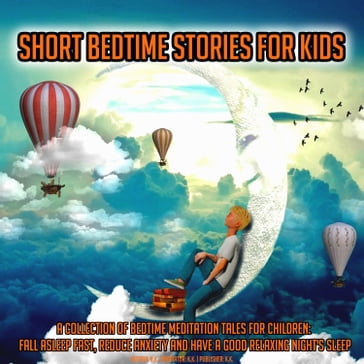 Short Bedtime Stories For Kids - K.K.