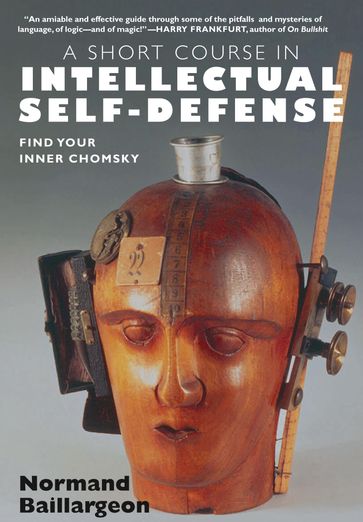 A Short Course in Intellectual Self Defense - Normand Baillargeon