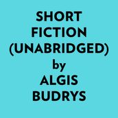 Short Fiction (Unabridged)