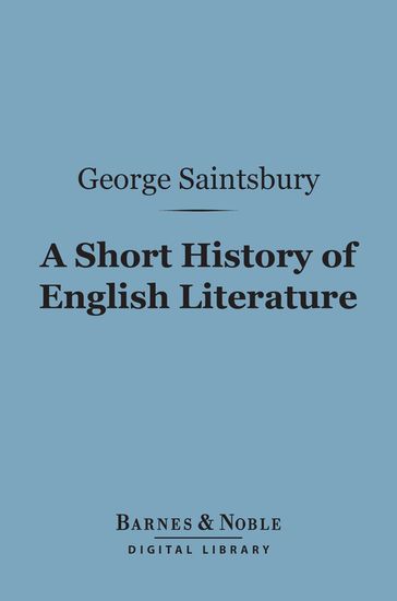 A Short History of English Literature (Barnes & Noble Digital Library) - George Saintsbury