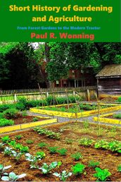 Short History of Gardening and Agriculture