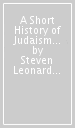 A Short History of Judaism and the Jewish People