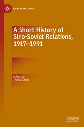 A Short History of Sino-Soviet Relations, 19171991