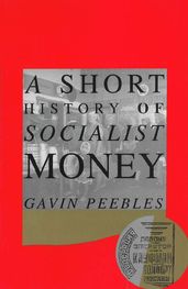 A Short History of Socialist Money