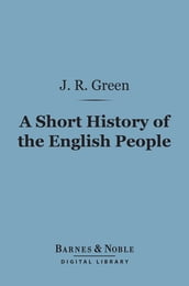 A Short History of the English People (Barnes & Noble Digital Library)