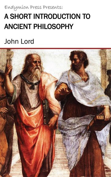 A Short Introduction to Ancient Philosophy - John Lord