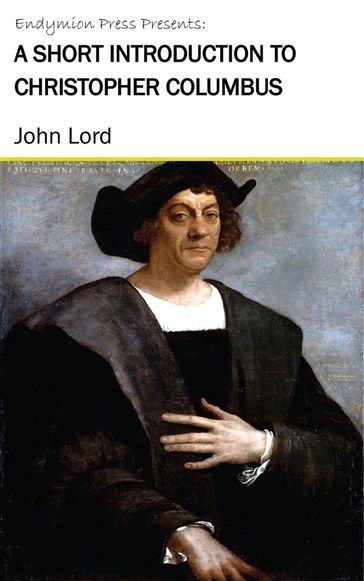 A Short Introduction to Christopher Columbus - John Lord