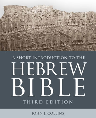 A Short Introduction to the Hebrew Bible - John J. Collins