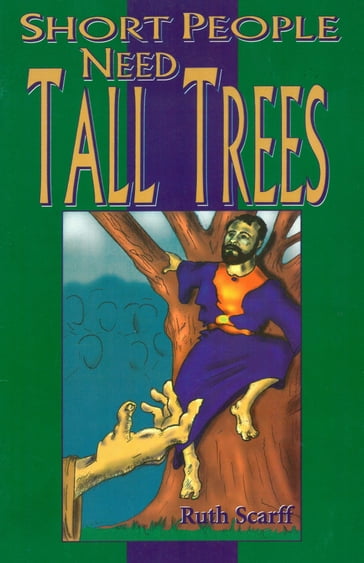 Short People Need Tall Trees - Ruth Scarff