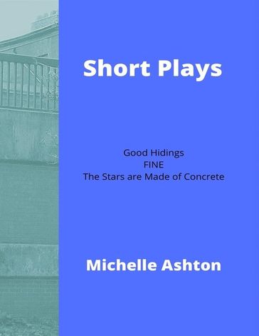 Short Plays - Michelle Ashton