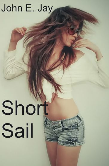 Short Sail - John E. Jay