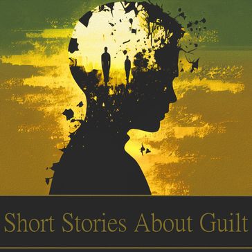 Short Stories About Guilt - Mansfield Katherine
