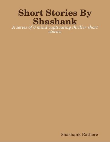 Short Stories By Shashank - Shashank Rathore