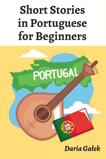 Short Stories in Portuguese for Beginners - Daria Gaek