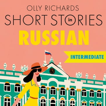Short Stories in Russian for Intermediate Learners - Olly Richards