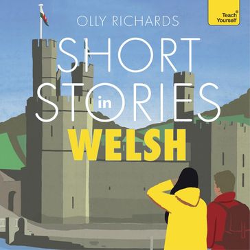 Short Stories in Welsh for Beginners - Olly Richards