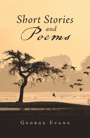 Short Stories and Poems - George Evans