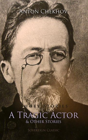 Short Stories by Anton Chekhov, Volume 1 - Anton Chekhov