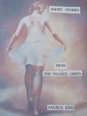 Short Stories from the Village Green