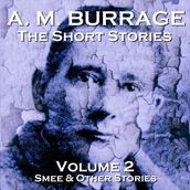 Short Stories of A.M. Burrage, The: Volume 2