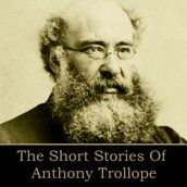 Short Stories of Anthony Trollope, The