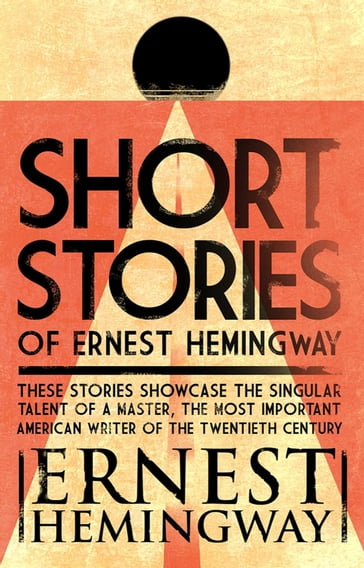 Short Stories of Ernest Hemingway - Ernest Hemingway