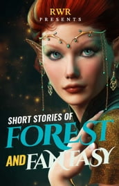 Short Stories of Forest and Fantasy