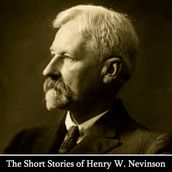 Short Stories of Henry W. Nevison, The