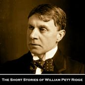 Short Stories of William Pett Ridge, The