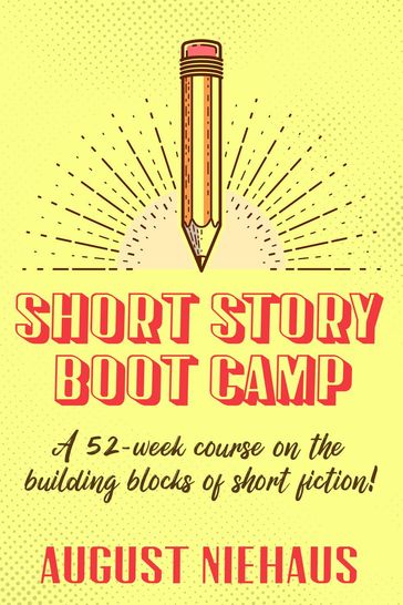 Short Story Boot Camp - August Niehaus