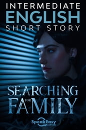 Short Story ESL - Searching For Family
