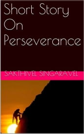 Short Story On Perseverance