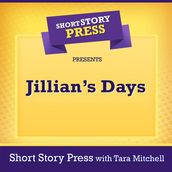 Short Story Press Presents Jillian s Days